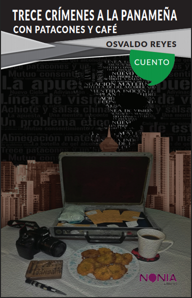 Trece crímenes a la panameña con patacones y café